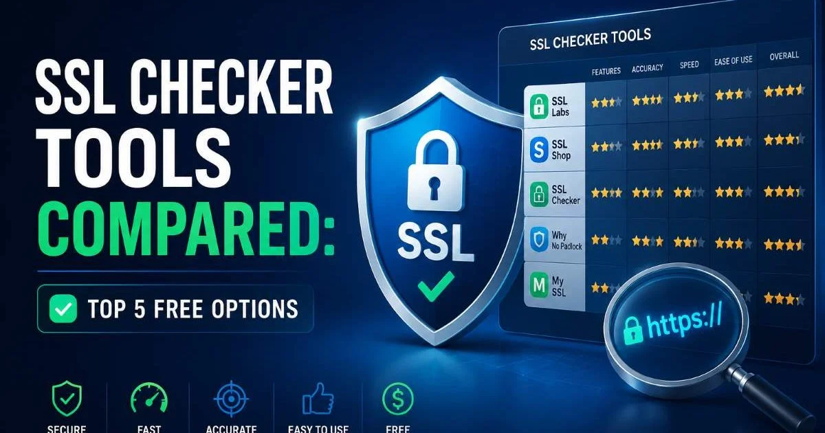 SSL Checker Tools Compared: Top 5 Free Options in 2024